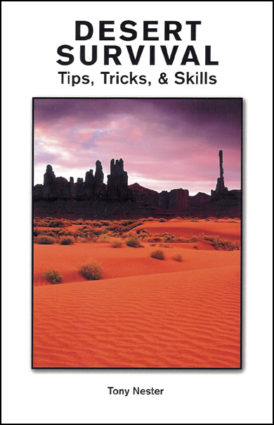 Desert Survival: Tips, Tricks, & Skills - This is the second book in the Practical Survival Series which focuses on the specific skills needed for desert survival and safety. Few books on desert survival have ever contained such detailed examples of the fundamental skills necessary for traveling and hiking in the land of little water. Containing over 30 photos and a wealth of field-expedient methods related to arid land survival, this book is an excellent guide for the first-time visitor or veteran desert explorer.