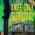 The New Knife-Only Survival Book is Now Available on Amazon!